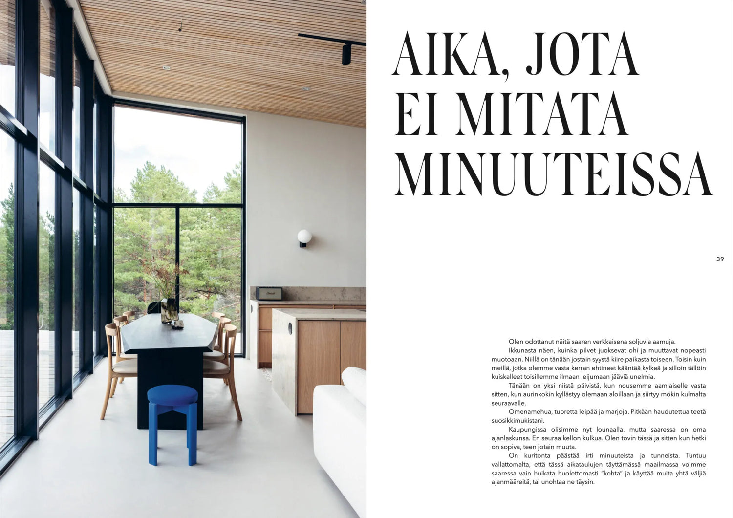 SAARTEN SYLEILEMÄT - UNIIKIT SAARIMÖKIT